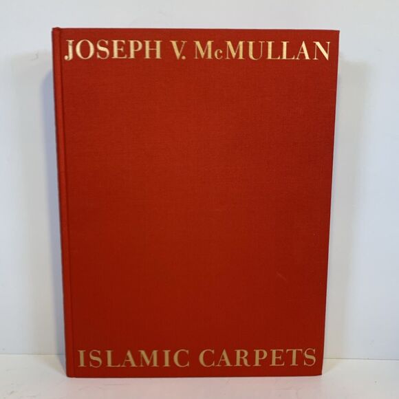 Islamic Carpets by Joseph V. McMullan - First Edition 1965 - Hardcover no DJ